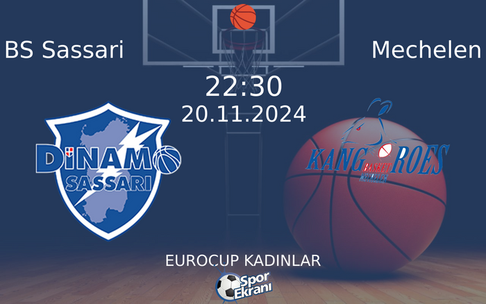 20 Kasım 2024 BS Sassari vs Mechelen maçı Hangi Kanalda Saat Kaçta Yayınlanacak? 20 Kasım 2024 BS Sassari vs Mechelen maçı Hangi Kanalda Saat Kaçta Yayınlanacak?