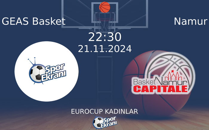 21 Kasım 2024 GEAS Basket vs Namur maçı Hangi Kanalda Saat Kaçta Yayınlanacak? 21 Kasım 2024 GEAS Basket vs Namur maçı Hangi Kanalda Saat Kaçta Yayınlanacak?