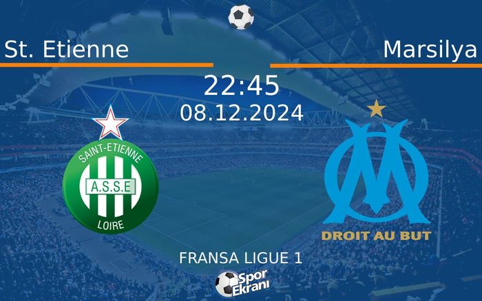 08 Aralık 2024 St. Etienne vs Marsilya maçı Hangi Kanalda Saat Kaçta Yayınlanacak? 08 Aralık 2024 St. Etienne vs Marsilya maçı Hangi Kanalda Saat Kaçta Yayınlanacak?