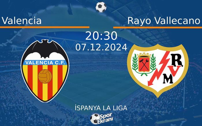 07 Aralık 2024 Valencia vs Rayo Vallecano maçı Hangi Kanalda Saat Kaçta Yayınlanacak? 07 Aralık 2024 Valencia vs Rayo Vallecano maçı Hangi Kanalda Saat Kaçta Yayınlanacak?
