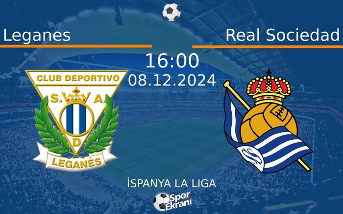 08 Aralık 2024 Leganes vs Real Sociedad maçı Hangi Kanalda Saat Kaçta Yayınlanacak? 08 Aralık 2024 Leganes vs Real Sociedad maçı Hangi Kanalda Saat Kaçta Yayınlanacak?