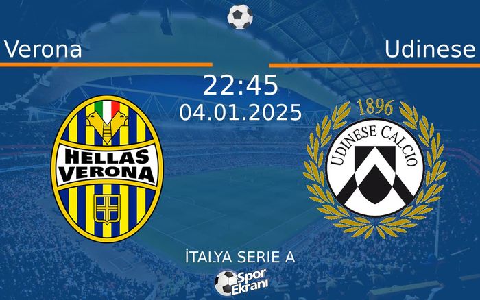 04 Ocak 2025 Verona vs Udinese maçı Hangi Kanalda Saat Kaçta Yayınlanacak? 04 Ocak 2025 Verona vs Udinese maçı Hangi Kanalda Saat Kaçta Yayınlanacak?