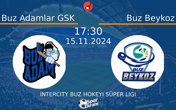 15 Kasım 2024 Buz Adamlar GSK vs Buz Beykoz maçı Hangi Kanalda Saat Kaçta Yayınlanacak? 15 Kasım 2024 Buz Adamlar GSK vs Buz Beykoz maçı Hangi Kanalda Saat Kaçta Yayınlanacak?