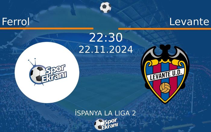 22 Kasım 2024 Ferrol vs Levante maçı Hangi Kanalda Saat Kaçta Yayınlanacak? 22 Kasım 2024 Ferrol vs Levante maçı Hangi Kanalda Saat Kaçta Yayınlanacak?