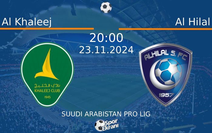23 Kasım 2024 Al Khaleej vs Al Hilal maçı Hangi Kanalda Saat Kaçta Yayınlanacak? 23 Kasım 2024 Al Khaleej vs Al Hilal maçı Hangi Kanalda Saat Kaçta Yayınlanacak?
