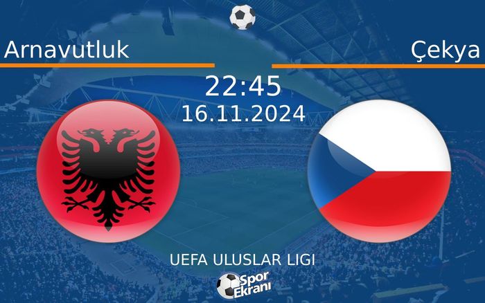 16 Kasım 2024 Arnavutluk vs Çekya maçı Hangi Kanalda Saat Kaçta Yayınlanacak? 16 Kasım 2024 Arnavutluk vs Çekya maçı Hangi Kanalda Saat Kaçta Yayınlanacak?