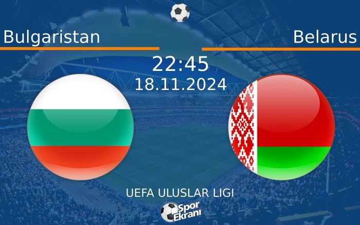 18 Kasım 2024 Bulgaristan vs Belarus maçı Hangi Kanalda Saat Kaçta Yayınlanacak? 18 Kasım 2024 Bulgaristan vs Belarus maçı Hangi Kanalda Saat Kaçta Yayınlanacak?