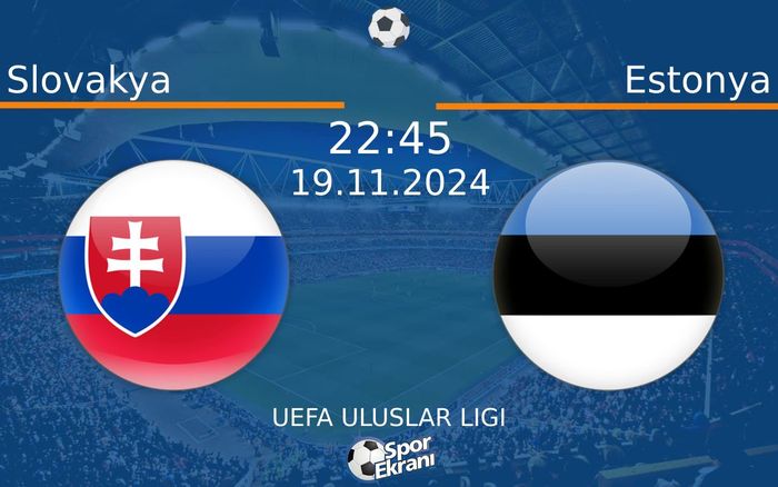 19 Kasım 2024 Slovakya vs Estonya maçı Hangi Kanalda Saat Kaçta Yayınlanacak? 19 Kasım 2024 Slovakya vs Estonya maçı Hangi Kanalda Saat Kaçta Yayınlanacak?