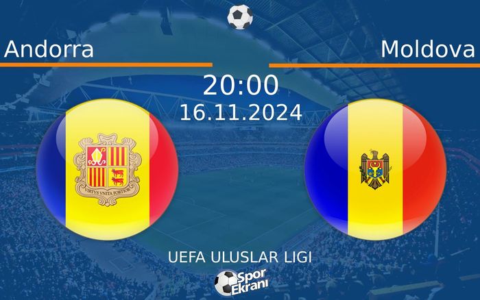 16 Kasım 2024 Andorra vs Moldova maçı Hangi Kanalda Saat Kaçta Yayınlanacak? 16 Kasım 2024 Andorra vs Moldova maçı Hangi Kanalda Saat Kaçta Yayınlanacak?