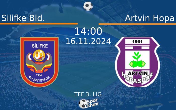 16 Kasım 2024 Silifke Bld. vs Artvin Hopa maçı Hangi Kanalda Saat Kaçta Yayınlanacak? 16 Kasım 2024 Silifke Bld. vs Artvin Hopa maçı Hangi Kanalda Saat Kaçta Yayınlanacak?
