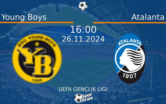 26 Kasım 2024 Young Boys vs Atalanta maçı Hangi Kanalda Saat Kaçta Yayınlanacak? 26 Kasım 2024 Young Boys vs Atalanta maçı Hangi Kanalda Saat Kaçta Yayınlanacak?