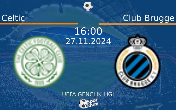 27 Kasım 2024 Celtic vs Club Brugge maçı Hangi Kanalda Saat Kaçta Yayınlanacak? 27 Kasım 2024 Celtic vs Club Brugge maçı Hangi Kanalda Saat Kaçta Yayınlanacak?