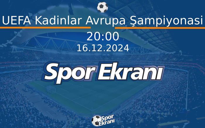 16 Aralık 2024 Kura Çekimi - UEFA Kadinlar Avrupa Şampiyonasi Hangi Kanalda Saat Kaçta Yayınlanacak? 16 Aralık 2024 Kura Çekimi - UEFA Kadinlar Avrupa Şampiyonasi Hangi Kanalda Saat Kaçta Yayınlanacak?