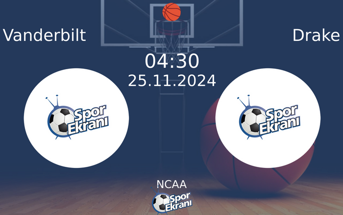 25 Kasım 2024 Vanderbilt vs Drake maçı Hangi Kanalda Saat Kaçta Yayınlanacak? 25 Kasım 2024 Vanderbilt vs Drake maçı Hangi Kanalda Saat Kaçta Yayınlanacak?