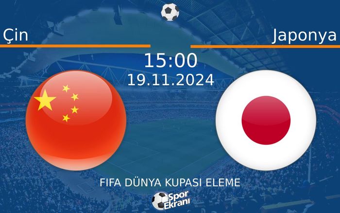 19 Kasım 2024 Çin vs Japonya maçı Hangi Kanalda Saat Kaçta Yayınlanacak? 19 Kasım 2024 Çin vs Japonya maçı Hangi Kanalda Saat Kaçta Yayınlanacak?