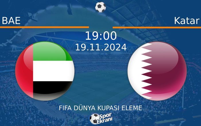 19 Kasım 2024 BAE vs Katar maçı Hangi Kanalda Saat Kaçta Yayınlanacak? 19 Kasım 2024 BAE vs Katar maçı Hangi Kanalda Saat Kaçta Yayınlanacak?