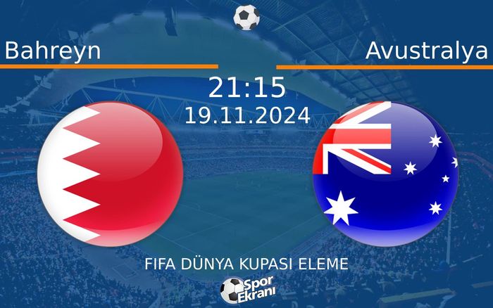 19 Kasım 2024 Bahreyn vs Avustralya maçı Hangi Kanalda Saat Kaçta Yayınlanacak? 19 Kasım 2024 Bahreyn vs Avustralya maçı Hangi Kanalda Saat Kaçta Yayınlanacak?