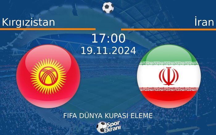 19 Kasım 2024 Kırgızistan vs İran maçı Hangi Kanalda Saat Kaçta Yayınlanacak? 19 Kasım 2024 Kırgızistan vs İran maçı Hangi Kanalda Saat Kaçta Yayınlanacak?
