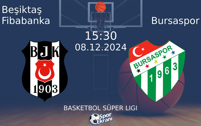08 Aralık 2024 Beşiktaş Fibabanka vs Bursaspor maçı Hangi Kanalda Saat Kaçta Yayınlanacak? 08 Aralık 2024 Beşiktaş Fibabanka vs Bursaspor maçı Hangi Kanalda Saat Kaçta Yayınlanacak?