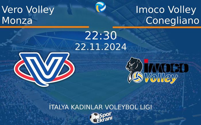 22 Kasım 2024 Vero Volley Monza vs Imoco Volley Conegliano maçı Hangi Kanalda Saat Kaçta Yayınlanacak? 22 Kasım 2024 Vero Volley Monza vs Imoco Volley Conegliano maçı Hangi Kanalda Saat Kaçta Yayınlanacak?