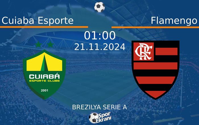 21 Kasım 2024 Cuiaba Esporte vs Flamengo maçı Hangi Kanalda Saat Kaçta Yayınlanacak? 21 Kasım 2024 Cuiaba Esporte vs Flamengo maçı Hangi Kanalda Saat Kaçta Yayınlanacak?