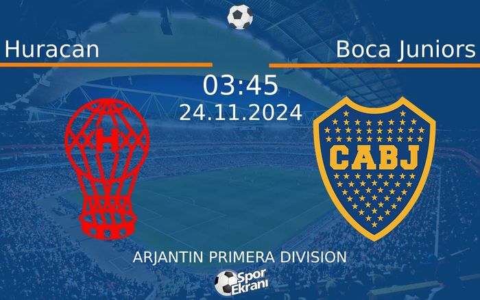 24 Kasım 2024 Huracan vs Boca Juniors maçı Hangi Kanalda Saat Kaçta Yayınlanacak? 24 Kasım 2024 Huracan vs Boca Juniors maçı Hangi Kanalda Saat Kaçta Yayınlanacak?