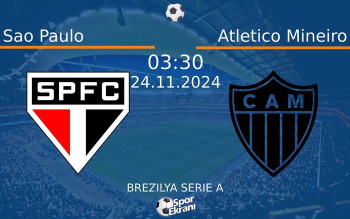 24 Kasım 2024 Sao Paulo vs Atletico Mineiro maçı Hangi Kanalda Saat Kaçta Yayınlanacak? 24 Kasım 2024 Sao Paulo vs Atletico Mineiro maçı Hangi Kanalda Saat Kaçta Yayınlanacak?