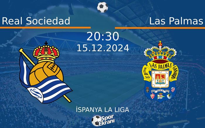 15 Aralık 2024 Real Sociedad vs Las Palmas maçı Hangi Kanalda Saat Kaçta Yayınlanacak? 15 Aralık 2024 Real Sociedad vs Las Palmas maçı Hangi Kanalda Saat Kaçta Yayınlanacak?