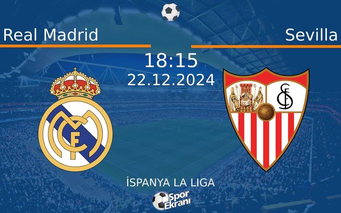 22 Aralık 2024 Real Madrid vs Sevilla maçı Hangi Kanalda Saat Kaçta Yayınlanacak? 22 Aralık 2024 Real Madrid vs Sevilla maçı Hangi Kanalda Saat Kaçta Yayınlanacak?