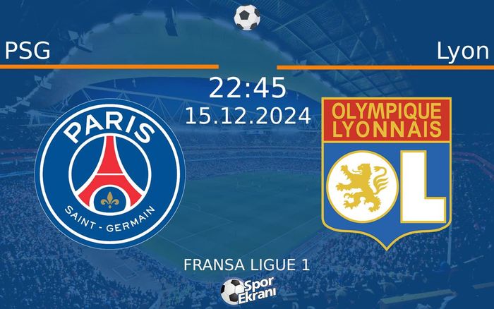 15 Aralık 2024 PSG vs Lyon maçı Hangi Kanalda Saat Kaçta Yayınlanacak? 15 Aralık 2024 PSG vs Lyon maçı Hangi Kanalda Saat Kaçta Yayınlanacak?
