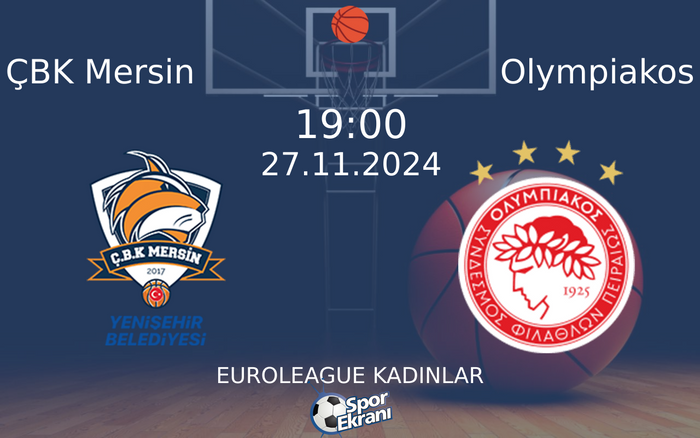 27 Kasım 2024 ÇBK Mersin vs Olympiakos maçı Hangi Kanalda Saat Kaçta Yayınlanacak? 27 Kasım 2024 ÇBK Mersin vs Olympiakos maçı Hangi Kanalda Saat Kaçta Yayınlanacak?