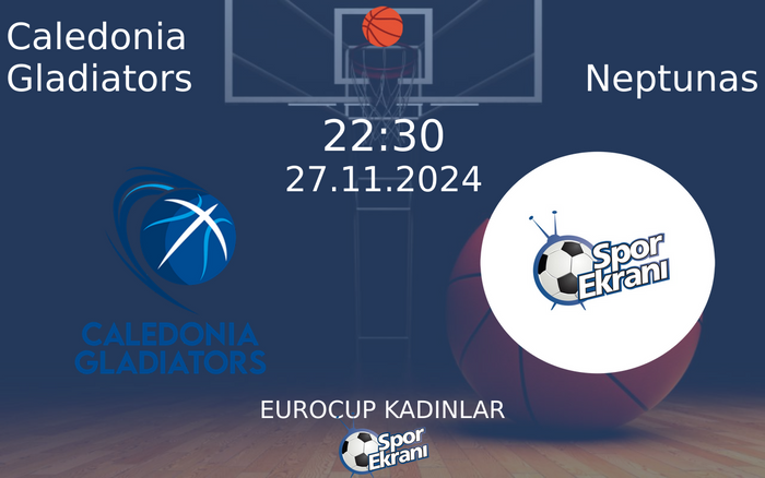 27 Kasım 2024 Caledonia Gladiators vs Neptunas maçı Hangi Kanalda Saat Kaçta Yayınlanacak? 27 Kasım 2024 Caledonia Gladiators vs Neptunas maçı Hangi Kanalda Saat Kaçta Yayınlanacak?