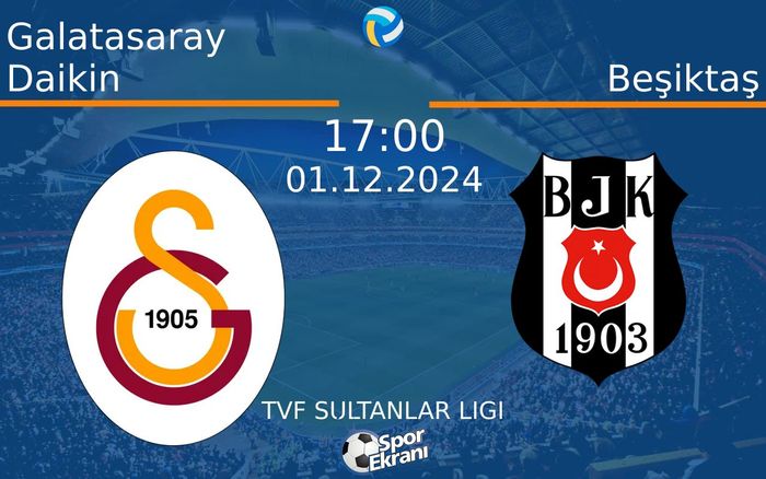 01 Aralık 2024 Galatasaray Daikin vs Beşiktaş maçı Hangi Kanalda Saat Kaçta Yayınlanacak? 01 Aralık 2024 Galatasaray Daikin vs Beşiktaş maçı Hangi Kanalda Saat Kaçta Yayınlanacak?