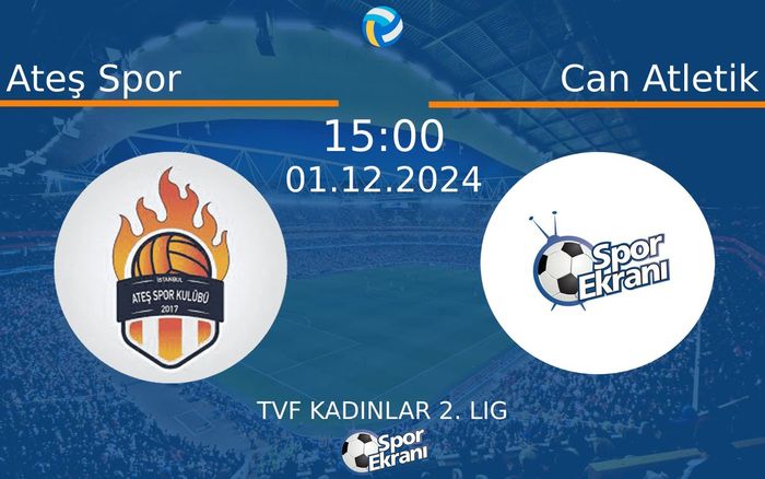 01 Aralık 2024 Ateş Spor vs Can Atletik maçı Hangi Kanalda Saat Kaçta Yayınlanacak? 01 Aralık 2024 Ateş Spor vs Can Atletik maçı Hangi Kanalda Saat Kaçta Yayınlanacak?