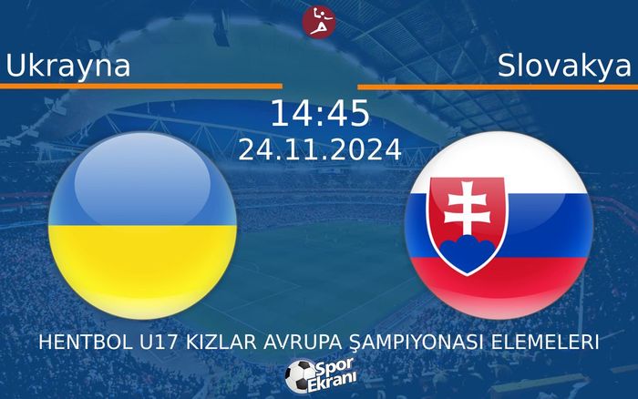 24 Kasım 2024 Ukrayna vs Slovakya maçı Hangi Kanalda Saat Kaçta Yayınlanacak? 24 Kasım 2024 Ukrayna vs Slovakya maçı Hangi Kanalda Saat Kaçta Yayınlanacak?