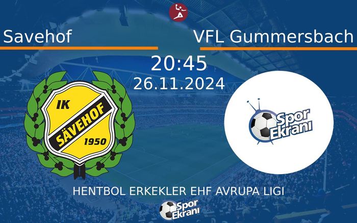 26 Kasım 2024 Savehof vs VFL Gummersbach maçı Hangi Kanalda Saat Kaçta Yayınlanacak? 26 Kasım 2024 Savehof vs VFL Gummersbach maçı Hangi Kanalda Saat Kaçta Yayınlanacak?