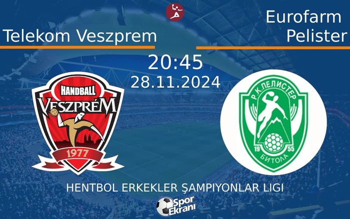 28 Kasım 2024 Telekom Veszprem vs Eurofarm Pelister maçı Hangi Kanalda Saat Kaçta Yayınlanacak? 28 Kasım 2024 Telekom Veszprem vs Eurofarm Pelister maçı Hangi Kanalda Saat Kaçta Yayınlanacak?