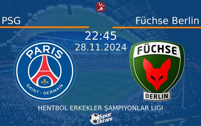 28 Kasım 2024 PSG vs Füchse Berlin maçı Hangi Kanalda Saat Kaçta Yayınlanacak? 28 Kasım 2024 PSG vs Füchse Berlin maçı Hangi Kanalda Saat Kaçta Yayınlanacak?