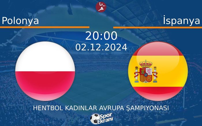 02 Aralık 2024 Polonya vs İspanya maçı Hangi Kanalda Saat Kaçta Yayınlanacak? 02 Aralık 2024 Polonya vs İspanya maçı Hangi Kanalda Saat Kaçta Yayınlanacak?