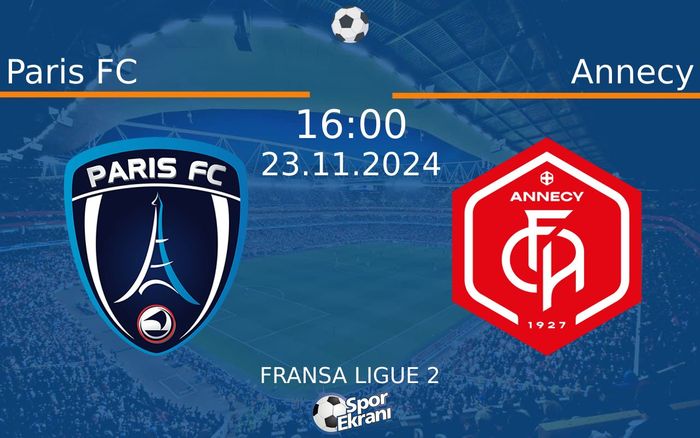 23 Kasım 2024 Paris FC vs Annecy maçı Hangi Kanalda Saat Kaçta Yayınlanacak? 23 Kasım 2024 Paris FC vs Annecy maçı Hangi Kanalda Saat Kaçta Yayınlanacak?