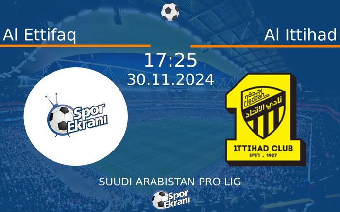 30 Kasım 2024 Al Ettifaq vs Al Ittihad maçı Hangi Kanalda Saat Kaçta Yayınlanacak? 30 Kasım 2024 Al Ettifaq vs Al Ittihad maçı Hangi Kanalda Saat Kaçta Yayınlanacak?