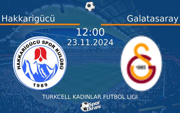 23 Kasım 2024 Hakkarigücü vs Galatasaray maçı Hangi Kanalda Saat Kaçta Yayınlanacak? 23 Kasım 2024 Hakkarigücü vs Galatasaray maçı Hangi Kanalda Saat Kaçta Yayınlanacak?