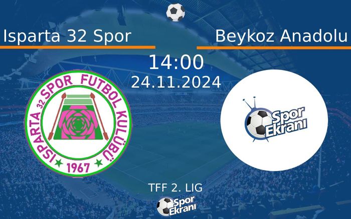 24 Kasım 2024 Isparta 32 Spor vs Beykoz Anadolu maçı Hangi Kanalda Saat Kaçta Yayınlanacak? 24 Kasım 2024 Isparta 32 Spor vs Beykoz Anadolu maçı Hangi Kanalda Saat Kaçta Yayınlanacak?
