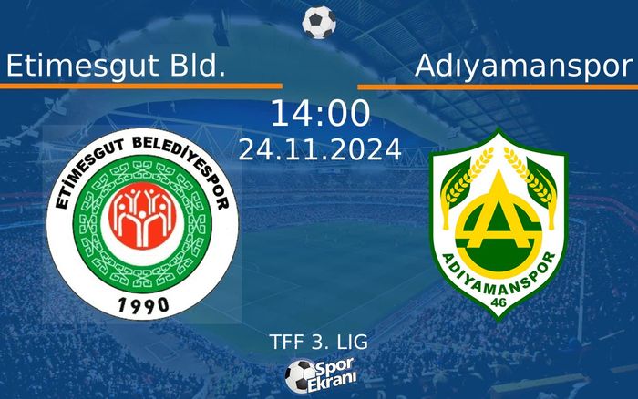 24 Kasım 2024 Etimesgut Bld. vs Adıyamanspor maçı Hangi Kanalda Saat Kaçta Yayınlanacak? 24 Kasım 2024 Etimesgut Bld. vs Adıyamanspor maçı Hangi Kanalda Saat Kaçta Yayınlanacak?