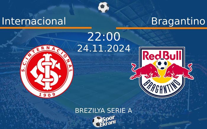 24 Kasım 2024 Internacional vs Bragantino maçı Hangi Kanalda Saat Kaçta Yayınlanacak? 24 Kasım 2024 Internacional vs Bragantino maçı Hangi Kanalda Saat Kaçta Yayınlanacak?