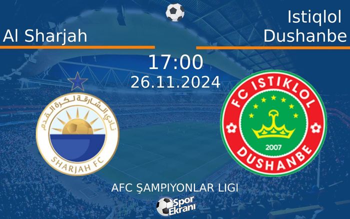 26 Kasım 2024 Al Sharjah vs Istiqlol Dushanbe maçı Hangi Kanalda Saat Kaçta Yayınlanacak? 26 Kasım 2024 Al Sharjah vs Istiqlol Dushanbe maçı Hangi Kanalda Saat Kaçta Yayınlanacak?