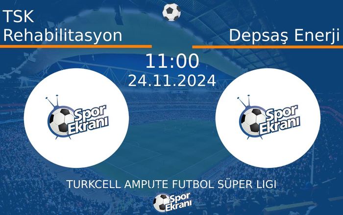 24 Kasım 2024 TSK Rehabilitasyon vs Depsaş Enerji maçı Hangi Kanalda Saat Kaçta Yayınlanacak? 24 Kasım 2024 TSK Rehabilitasyon vs Depsaş Enerji maçı Hangi Kanalda Saat Kaçta Yayınlanacak?