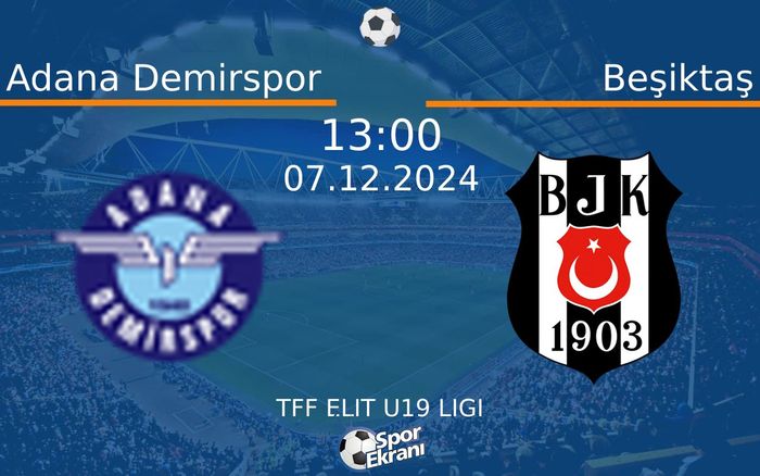 07 Aralık 2024 Adana Demirspor vs Beşiktaş maçı Hangi Kanalda Saat Kaçta Yayınlanacak? 07 Aralık 2024 Adana Demirspor vs Beşiktaş maçı Hangi Kanalda Saat Kaçta Yayınlanacak?