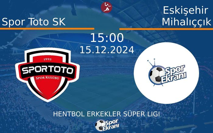 15 Aralık 2024 Spor Toto SK vs Eskişehir Mihalıççık maçı Hangi Kanalda Saat Kaçta Yayınlanacak? 15 Aralık 2024 Spor Toto SK vs Eskişehir Mihalıççık maçı Hangi Kanalda Saat Kaçta Yayınlanacak?