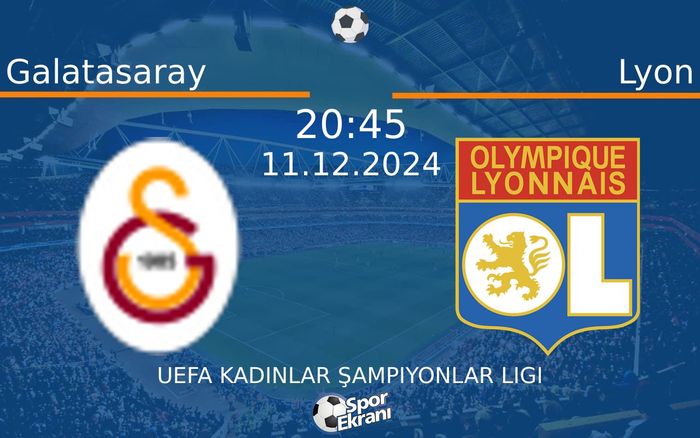 11 Aralık 2024 Galatasaray vs Lyon maçı Hangi Kanalda Saat Kaçta Yayınlanacak? 11 Aralık 2024 Galatasaray vs Lyon maçı Hangi Kanalda Saat Kaçta Yayınlanacak?